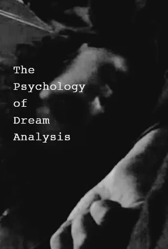 The Psychology of Dream Analysis movie poster - Rated 5.5/10