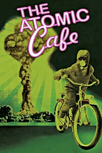 The Atomic Cafe movie poster - Rated 7.3/10