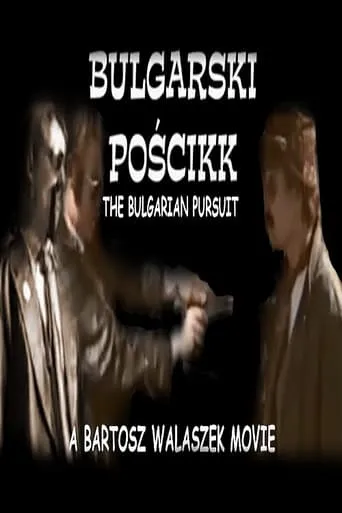 The Bulgarian Pursuit movie poster - Rated 6.7/10