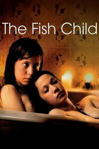 The Fish Child movie poster - Rated 5.7/10