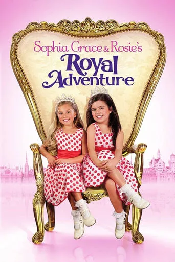 Sophia Grace & Rosie's Royal Adventure movie poster - Rated 7.1/10