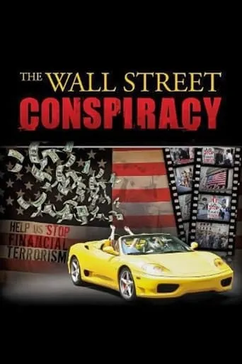 The Wall Street Conspiracy movie poster - Entertainment content