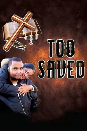 Too Saved movie poster - Entertainment content