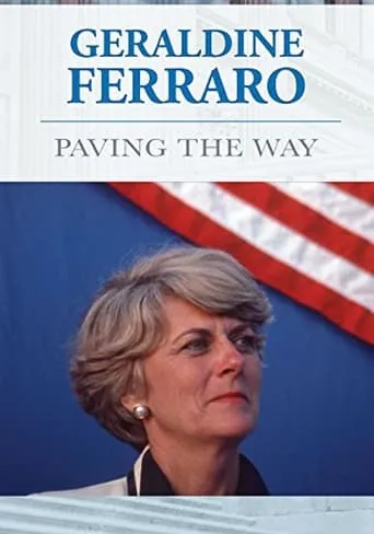 Geraldine Ferraro: Paving The Way movie poster - Rated 7/10