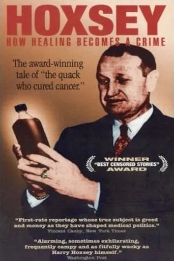 Hoxsey: When Healing Becomes a Crime movie poster - Rated 8.6/10