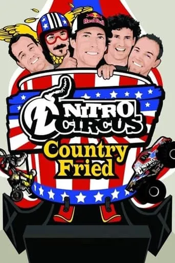 Nitro Circus 7 Country Fried movie poster - Rated 8/10