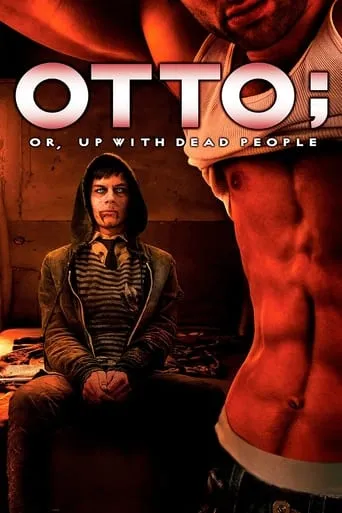 Otto; or, Up with Dead People movie poster - Rated 5.5/10