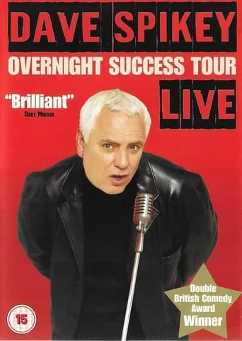 Dave Spikey: Overnight Success Tour movie poster - Rated 8/10