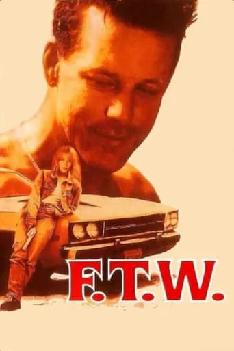F.T.W. movie poster - Rated 4.7/10
