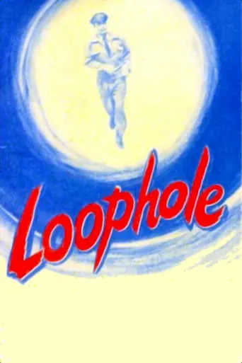 Loophole movie poster - Rated 6.6/10