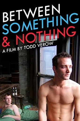 Between Something & Nothing movie poster - Rated 5.5/10