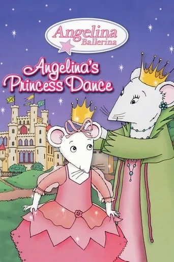 Angelina Ballerina: Angelina's Princess Dance movie poster - Entertainment content