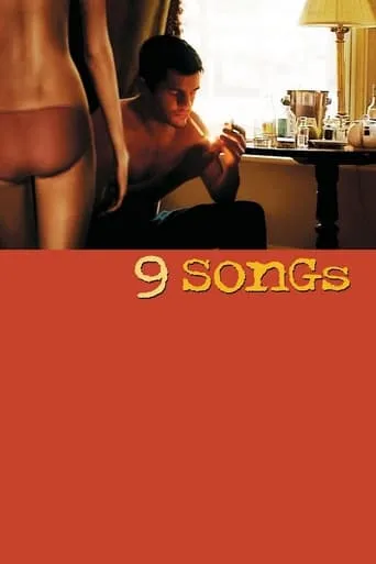 9 Songs movie poster - Rated 5.555/10