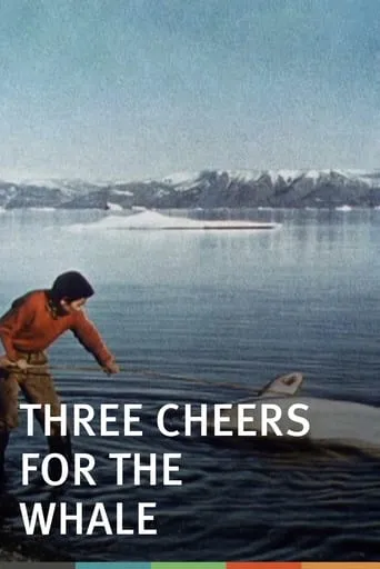 Three Cheers for the Whale movie poster - Rated 7.214/10