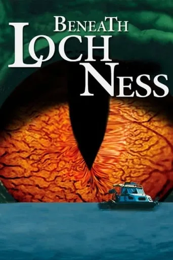 Beneath Loch Ness movie poster - Rated 3.5/10