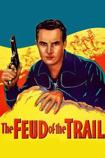 The Feud of the Trail movie poster - Rated 4.5/10