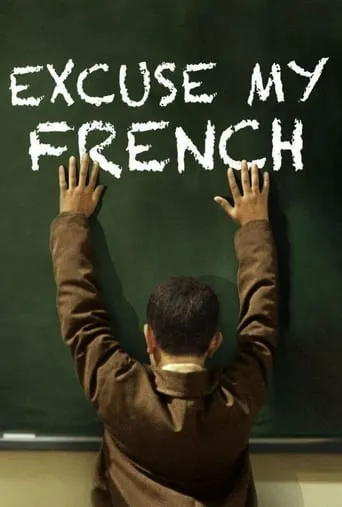 Excuse My French movie poster - Rated 7.086/10
