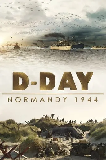 D-Day: Normandy 1944 movie poster - Rated 6.9/10