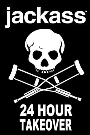 Jackass: 24 Hour Takeover movie poster - Rated 6.6/10