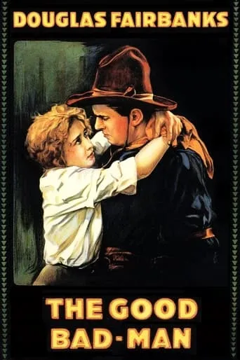 The Good Bad-Man movie poster - Rated 6.3/10