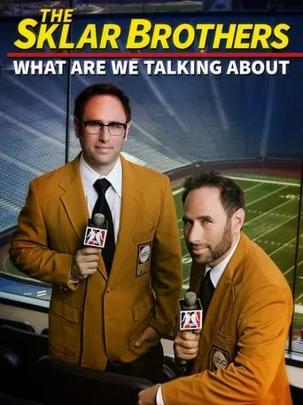 The Sklar Brothers: What Are We Talking About? movie poster - Rated 5.4/10