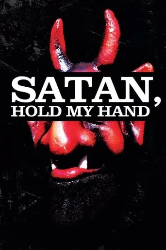 Satan, Hold My Hand movie poster - Entertainment content