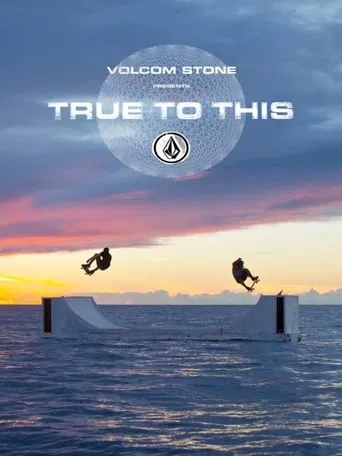 Volcom - True to This movie poster - Rated 8/10