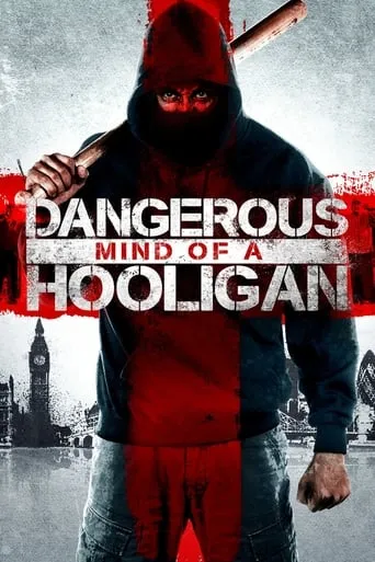 Dangerous Mind of a Hooligan movie poster - Rated 4.3/10