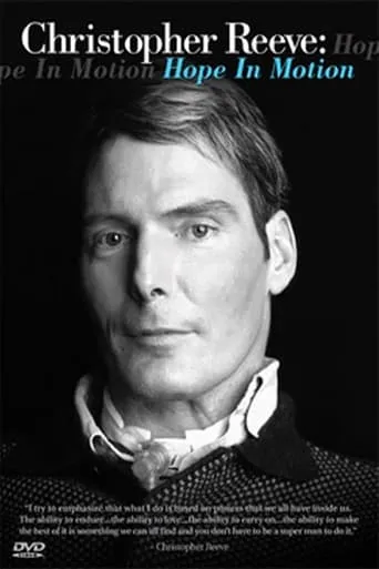 Christopher Reeve: Hope in Motion movie poster - Rated 6/10