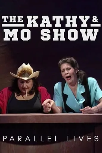 The Kathy & Mo Show: Parallel Lives movie poster - Rated 10/10