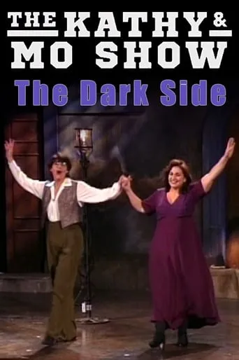 The Kathy & Mo Show: The Dark Side movie poster - Rated 10/10