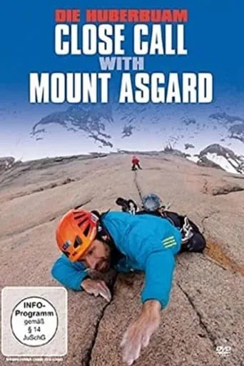 Die Huberbuam - Close Call with Mount Asgard movie poster - Rated 4.2/10