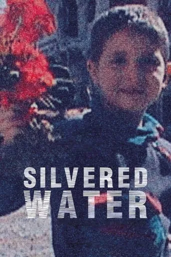 Silvered Water movie poster - Rated 6.6/10