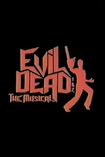 Evil Dead 1 & 2: The Musical movie poster - Rated 8.2/10