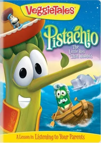 VeggieTales: Pistachio - The Little Boy that Woodn't movie poster - Rated 5.6/10