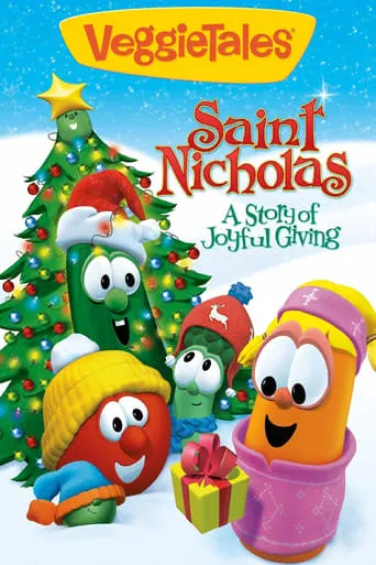 VeggieTales: Saint Nicholas - A Story of Joyful Giving movie poster - Rated 5.9/10