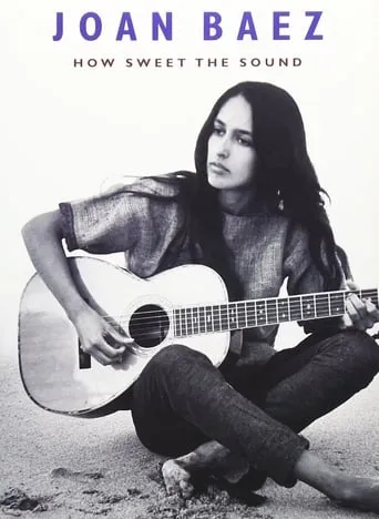 Joan Baez: How Sweet the Sound movie poster - Rated 6.8/10