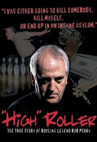 High Roller: The Bob Perry Story movie poster - Rated 6.5/10