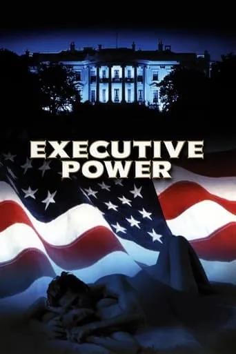 Executive Power movie poster - Rated 6.5/10