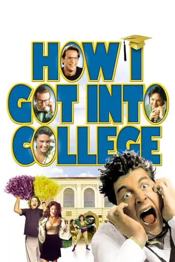 How I Got Into College movie poster - Rated 5.9/10