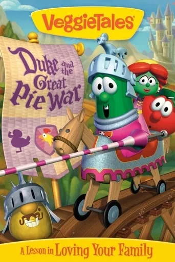 VeggieTales: Duke and the Great Pie War movie poster - Rated 4.7/10