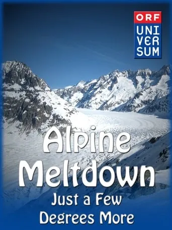 Alpine Meltdown: Just a few degrees more... movie poster - Entertainment content