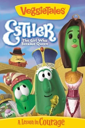 VeggieTales: Esther...The Girl Who Became Queen movie poster - Rated 5.9/10