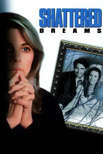 Shattered Dreams movie poster - Rated 5.5/10
