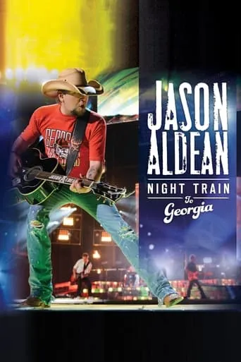 Jason Aldean: Night Train to Georgia movie poster - Entertainment content