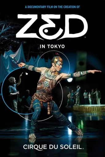 Cirque du Soleil: Zed in Tokyo movie poster - Rated 10/10