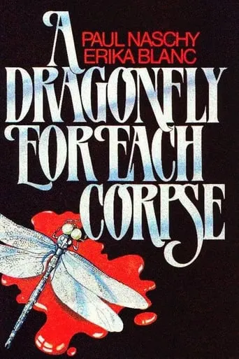 A Dragonfly for Each Corpse movie poster - Rated 6.1/10