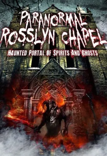 Paranormal Rosslyn Chapel movie poster - Rated 4/10
