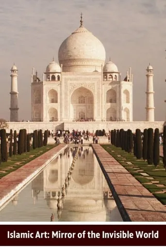 Islamic Art: Mirror of the Invisible World movie poster - Rated 6/10