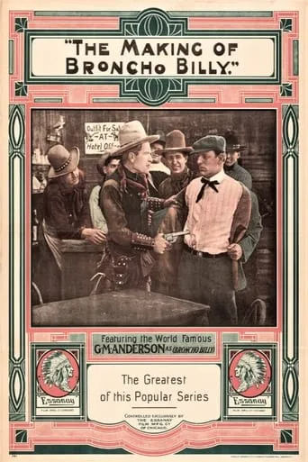 The Making of Broncho Billy movie poster - Rated 5/10